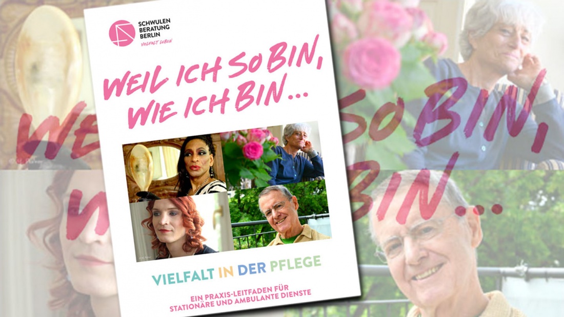 Cover der Broschüre "Weil ich so bin wie ich bin. Vielfalt in der Pflege" der Schwulenberatung Berlin
